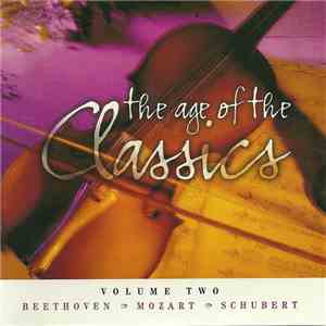The London Symphony Orchestra, The London Philharmonic Orchestra, Don Jackson - The Age Of The Classics Volume Two mp3 album