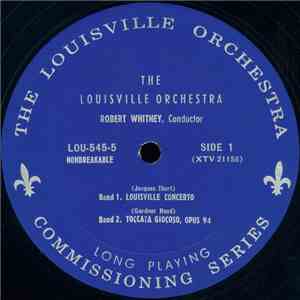 The Louisville Orchestra - Louisville Concerto / Toccata Giocosa / Rhapsodic Variations For Tape Recorder And Orchestra mp3 album