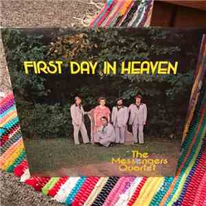 The Messengers Quartet - First Day In Heaven mp3 album