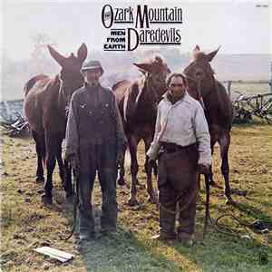 The Ozark Mountain Daredevils - Men From Earth mp3 album
