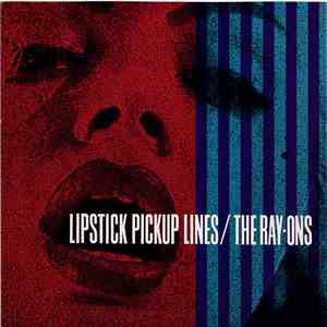 The Ray-Ons - Lipstick Pickup Lines mp3 album