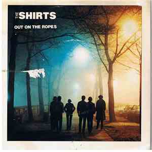 The Shirts - Out On The Ropes mp3 album