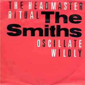 The Smiths - The Headmaster Ritual / Oscillate Wildly mp3 album
