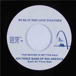 The United States Air Force Band Of Mid-America - We're In This Love Together / Luckenbach Texas mp3 album