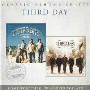 Third Day - Come Together & Wherever You Are mp3 album