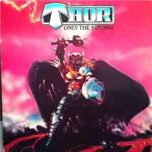 Thor  - Only The Strong mp3 album