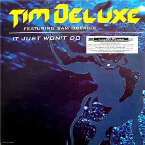 Tim Deluxe Featuring Sam Obernik - It Just Won't Do mp3 album