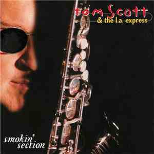 Tom Scott & The L.A. Express - Smokin' Section mp3 album