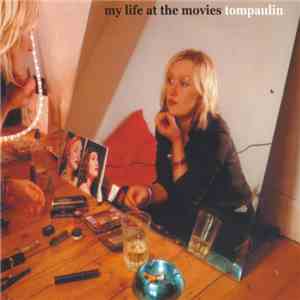 Tompaulin - My Life At The Movies mp3 album