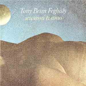Tony Benn Feghaly - Scusami Ti Amo mp3 album