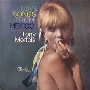 Tony Mottola - Love Songs From Mexico mp3 album