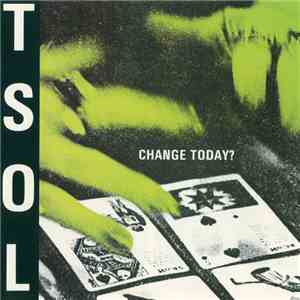 TSOL - Change Today? mp3 album