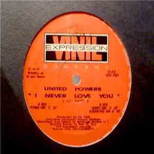 United Powers - I Never Love You mp3 album