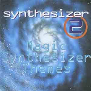 Unknown Artist - Synthesizer 2 (Magic Synthesizer Themes) mp3 album