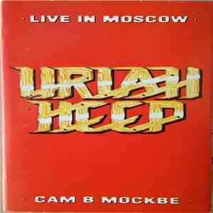 Uriah Heep - Live In Moscow mp3 album