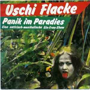 Uschi Flacke - Panik Im Paradies - Eine Satirisch-Musikalische Ein-Frau-Show mp3 album