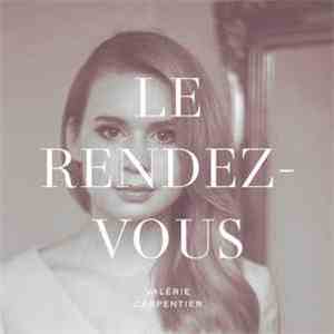 Valérie Carpentier - Le Rendez-Vous mp3 album