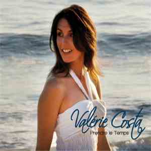 Valérie Costa - Prendre Le Temps mp3 album
