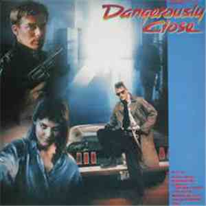 Various - Dangerously Close - Original Motion Picture Soundtrack mp3 album