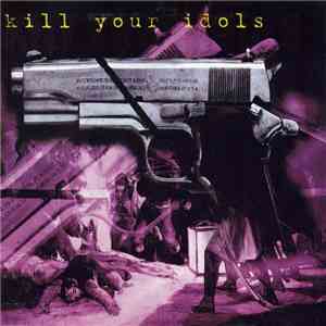 Various - Kill Your Idols - A Tribute To Agathocles mp3 album