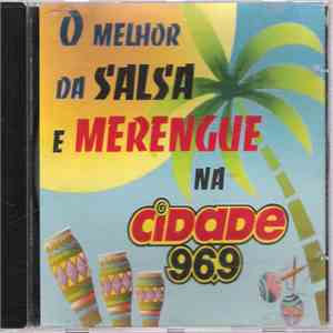 Various - O melhor da salsa e merengue na cidade 96.9 mp3 album
