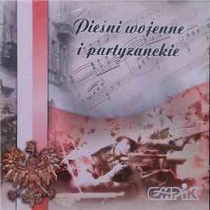 Various - Pieśni Wojenne I Partyzanckie mp3 album
