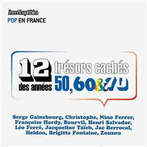 Various - Pop En France - 12 Trésors Cachés Des Années 50, 60 & 70 mp3 album