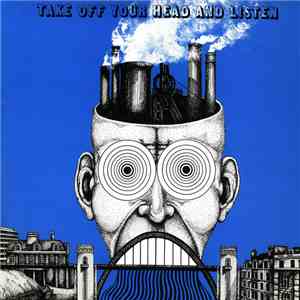 Various - Take Off Your Head And Listen mp3 album