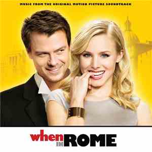 Various - When In Rome: Music From The Original Motion Picture Soundtrack mp3 album