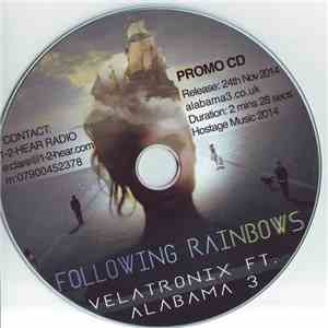 Velatronix Ft. Alabama 3 - Following Rainbows mp3 album