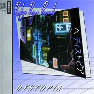 Vestige Vapor - 見よ ＤＹＳＴＯＰＩＡ mp3 album