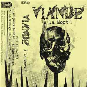 Viande - A la Mort ! mp3 album