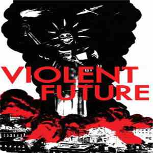 Violent Future - Violent Future mp3 album