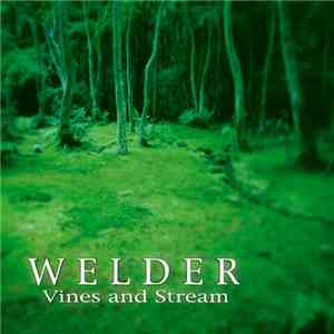 Welder - Vines And Stream mp3 album