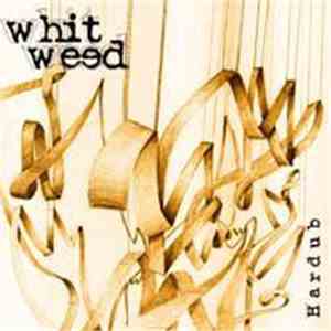 Whit Weed - Hardub mp3 album