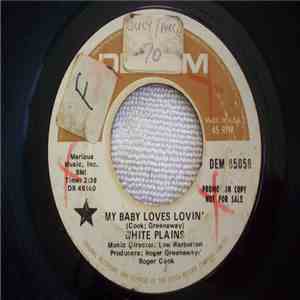 White Plains - My Baby Loves Lovin' / Show Me Your Hand mp3 album