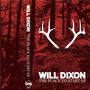 Will Dixon - The Place To Start EP mp3 album