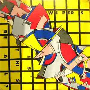 Wipers - Is This Real? mp3 album