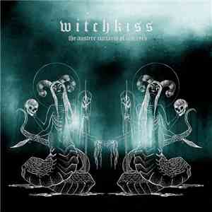 Witchkiss - The Austere Curtains Of Our Eyes mp3 album