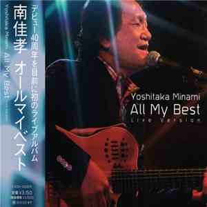 Yoshitaka Minami - All My Best Live Version mp3 album
