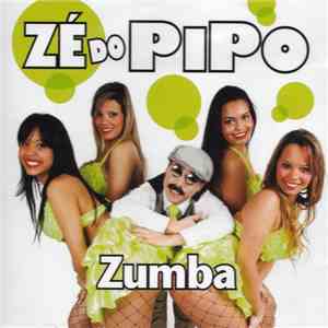 Zé Do Pipo - Zumba mp3 album