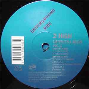 2 High - Listen It's A Mutha Vol. 1 mp3 album