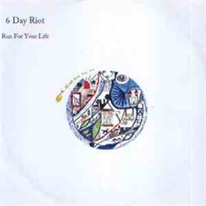 6 Day Riot - Run For Your Life mp3 album