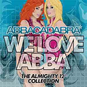 Abbacadabra - We Love ABBA: The Almighty 12" Collection mp3 album