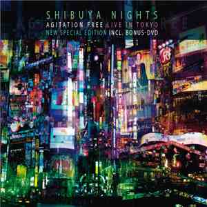 Agitation Free - Shibuya Nights (Live In Tokyo) mp3 album