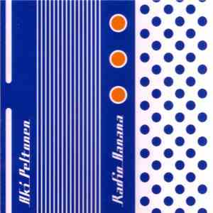 Aki Peltonen - Radio Banana mp3 album