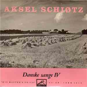 Aksel Schiøtz - Danske Sange IV mp3 album