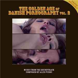 Alex Puddu - The Golden Age Of Danish Pornography Vol. 2 mp3 album