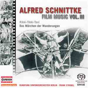 Alfred Schnittke, Rundfunk-Sinfonieorchester Berlin, Frank Strobel - Rikki-Tikki-Tavi / Das Märchen Der Wanderungen mp3 album