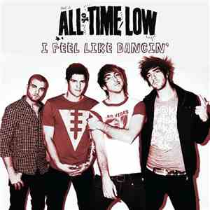 All Time Low - I Feel Like Dancin' mp3 album